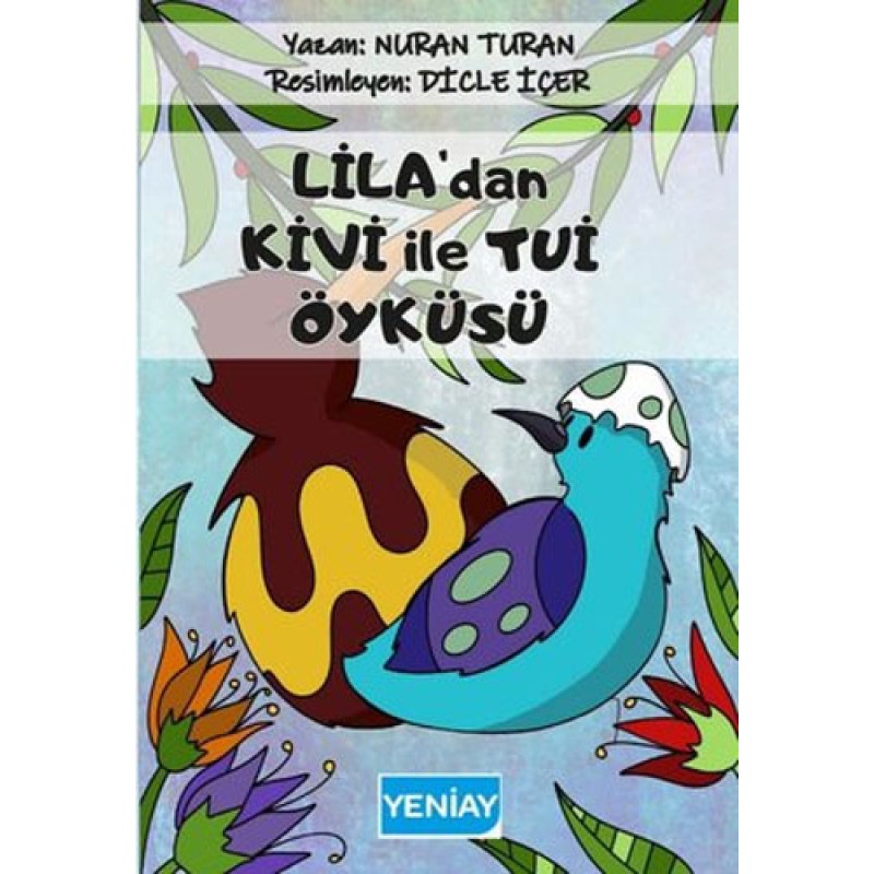Lila'dan Kivi İle Tui Öyküsü Lila'dan Kivi İle Tui Öyküsü