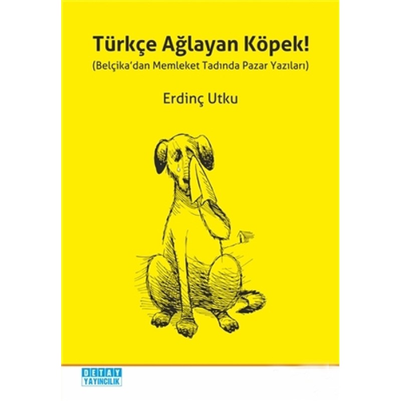 Türkçe Ağlayan Köpek! Türkçe Ağlayan Köpek!