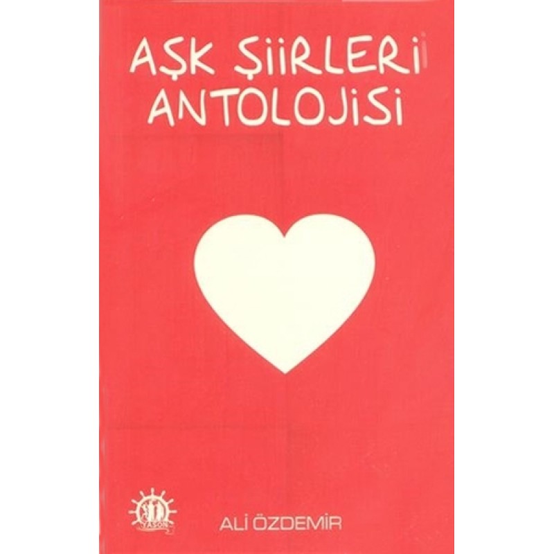 Aşk Şiirleri Antolojisi Aşk Şiirleri Antolojisi