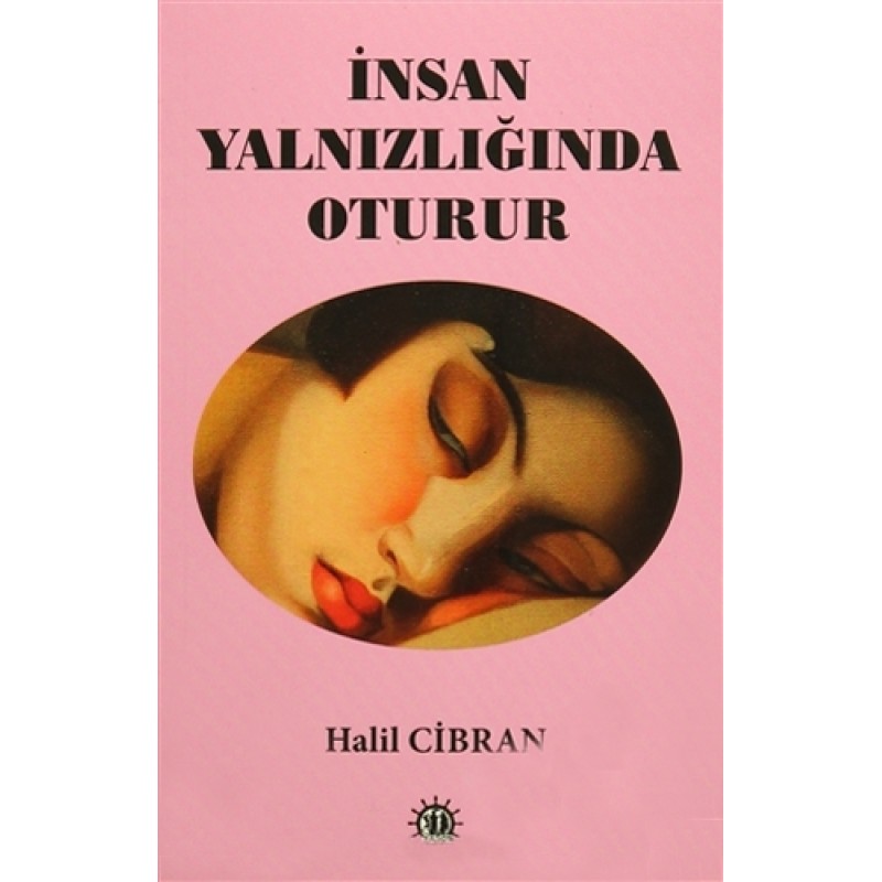 İnsan Yalnızlığında Oturur