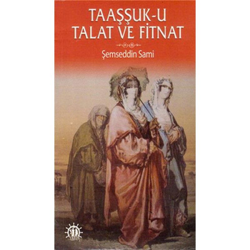 Taaşşuk-u  Tal'at ve Fitnat