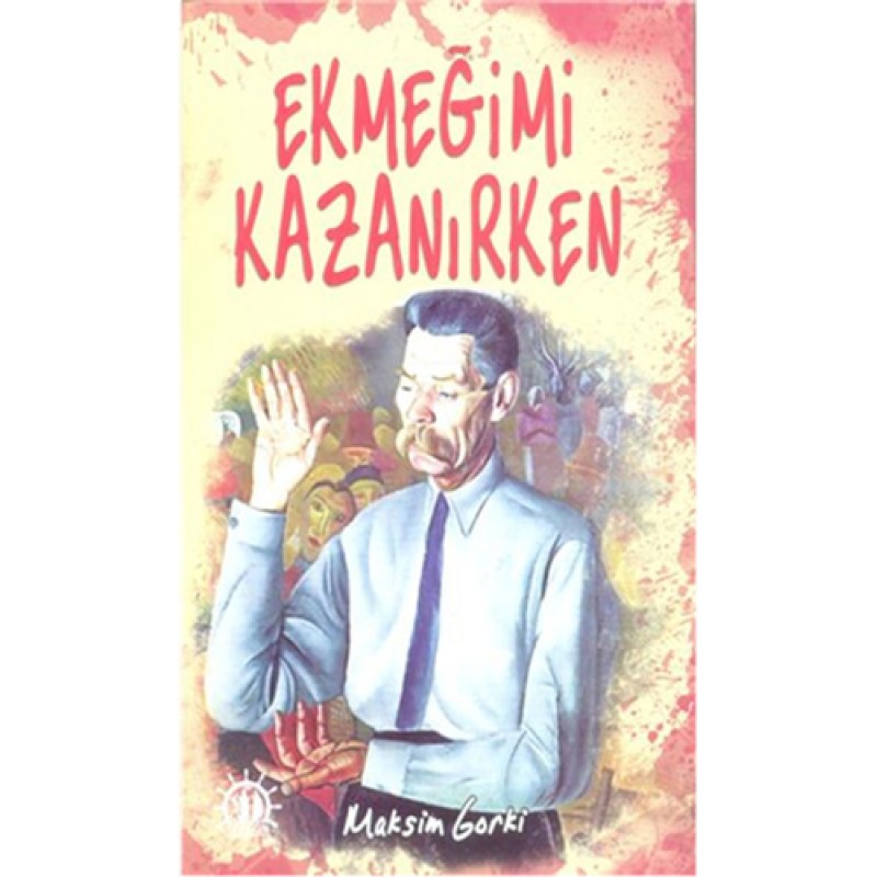 Ekmeğimi Kazanırken Ekmeğimi Kazanırken