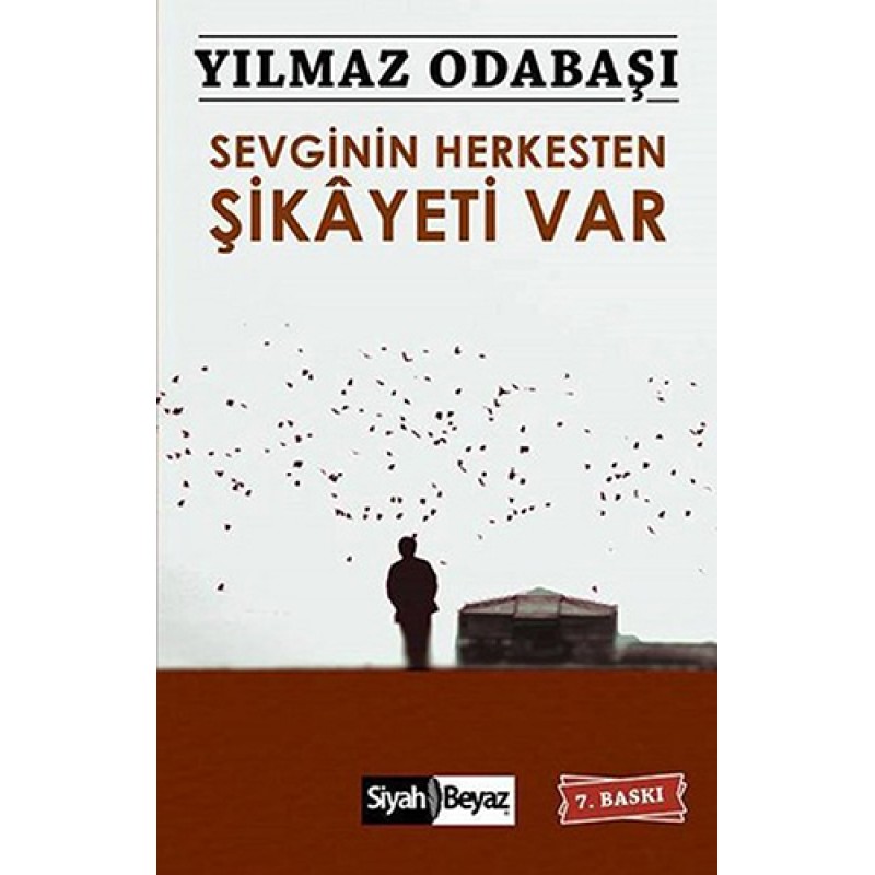 Sevginin Herkesten Şikâyeti Var