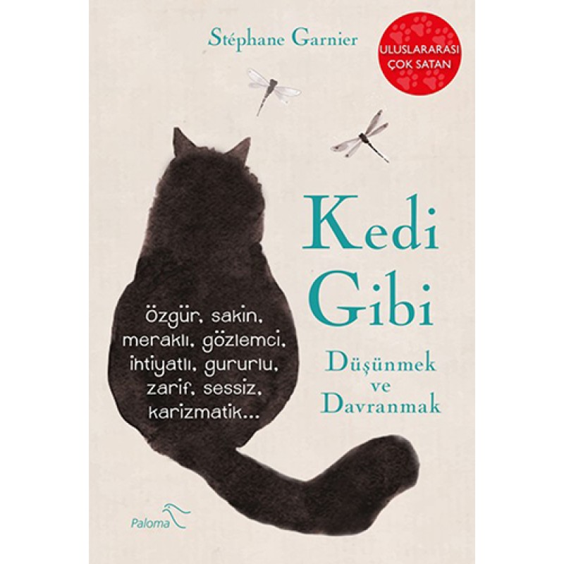 Kedi Gibi Düşünmek ve Davranmak Kedi Gibi Düşünmek ve Davranmak