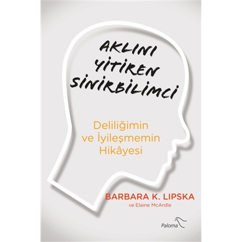 Aklını Yitiren Sinirbilimci Aklını Yitiren Sinirbilimci