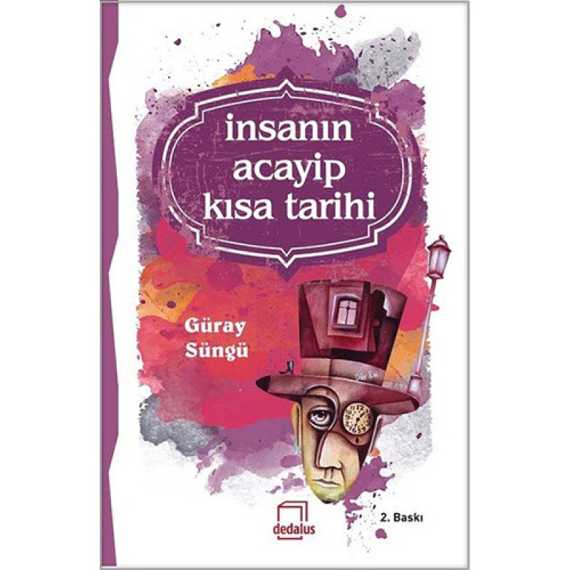 İnsanın Acayip Kısa Tarihi İnsanın Acayip Kısa Tarihi