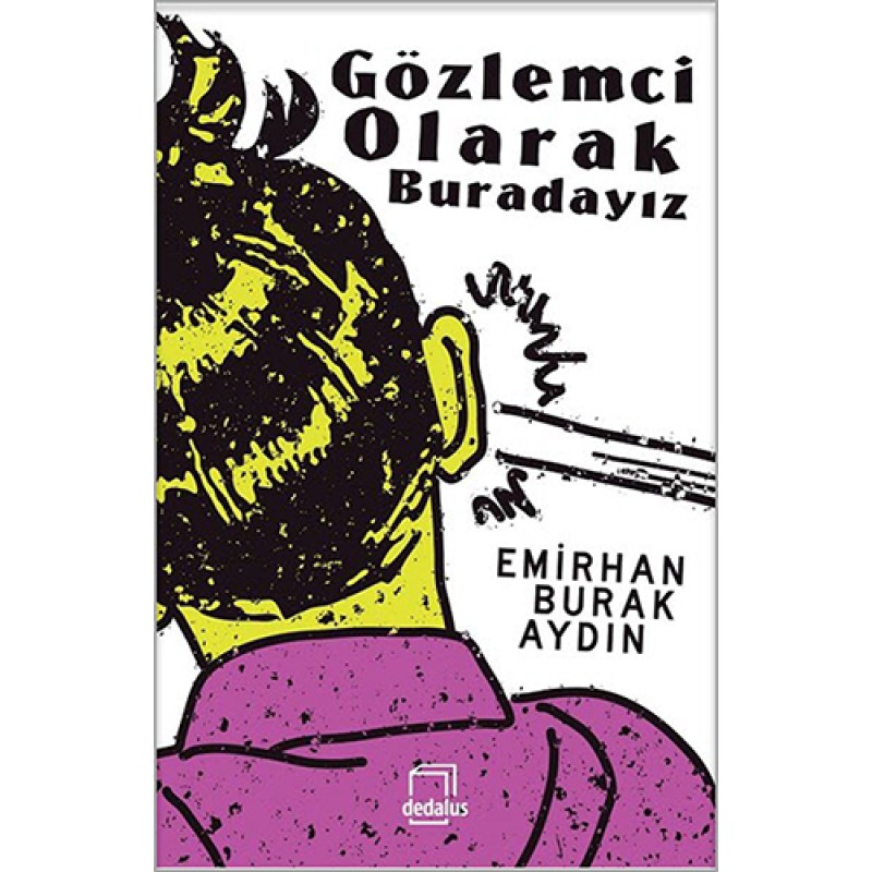 Gözlemci Olarak Buradayız Gözlemci Olarak Buradayız