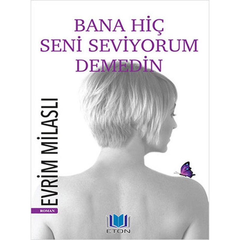 Bana Hiç Seni Seviyorum Demedin Bana Hiç Seni Seviyorum Demedin