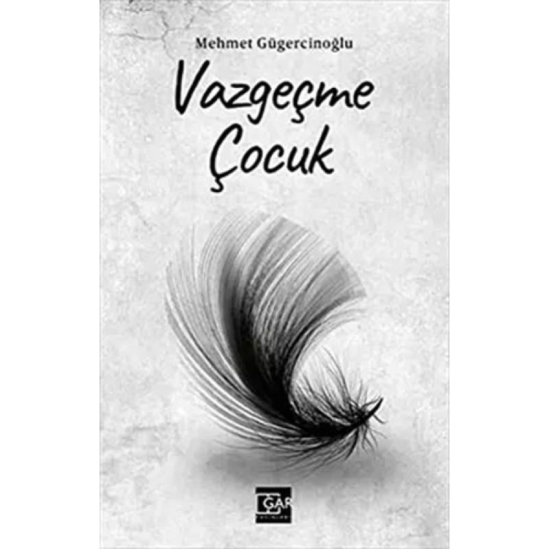 Vazgeçme Çocuk Vazgeçme Çocuk