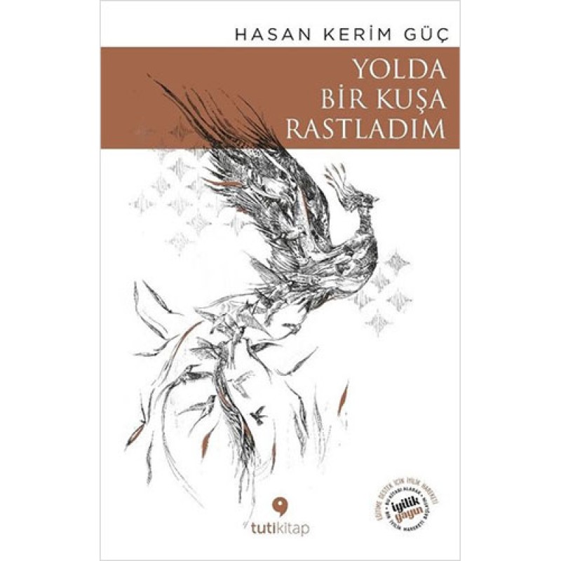 Yolda Bir Kuşa Rastladım Yolda Bir Kuşa Rastladım