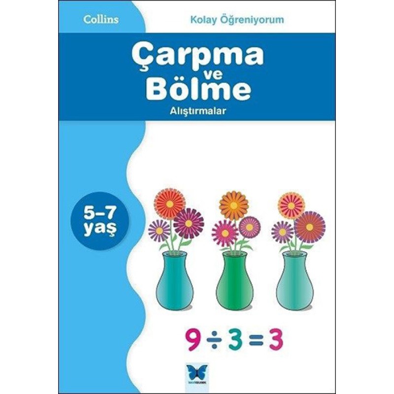 Kolay Öğreniyorum - Çarpma ve Bölme Alıştırmalar Kolay Öğreniyorum - Çarpma ve Bölme Alıştırmalar