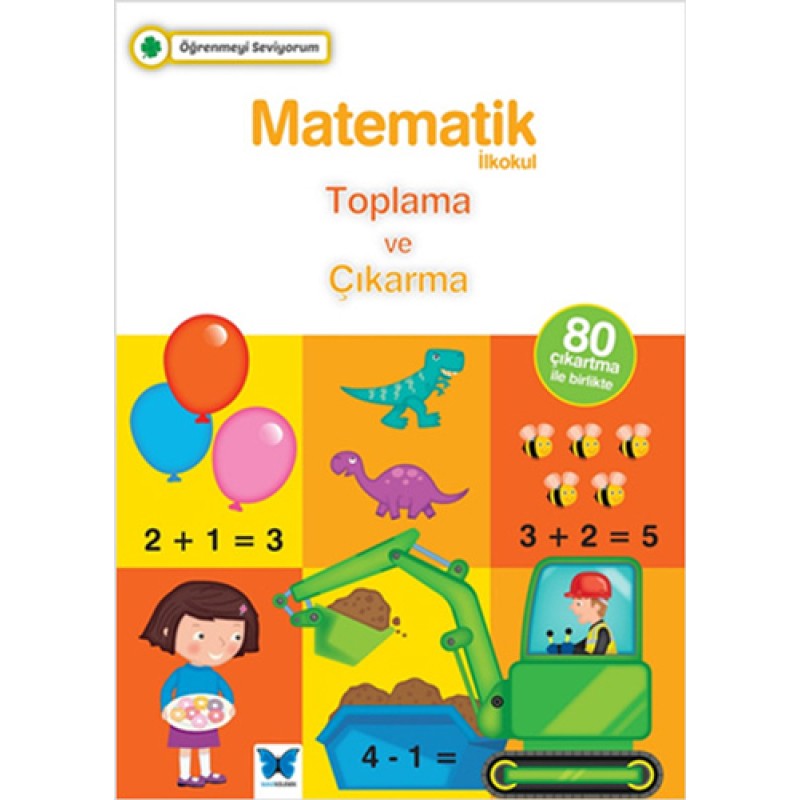Matematik İlkokul Toplama ve Çıkarma Matematik İlkokul Toplama ve Çıkarma
