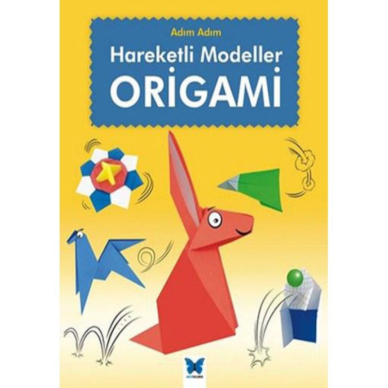 Adım Adım Hareketli Modeller Origami