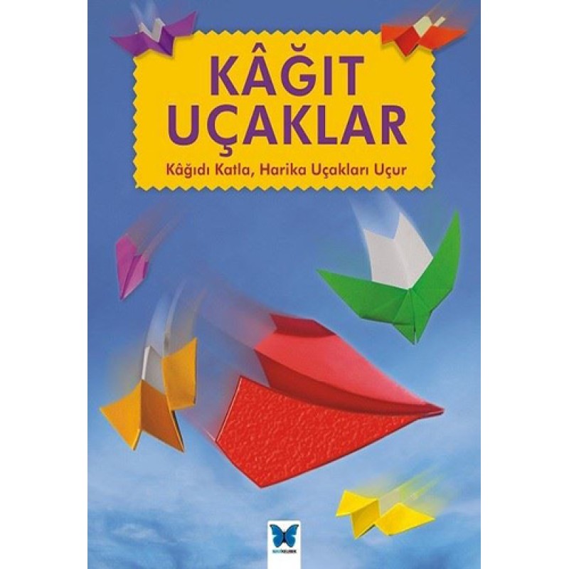Kâğıt Uçaklar Kâğıt Uçaklar