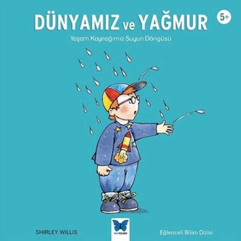 Dünyamız ve Yağmur Dünyamız ve Yağmur