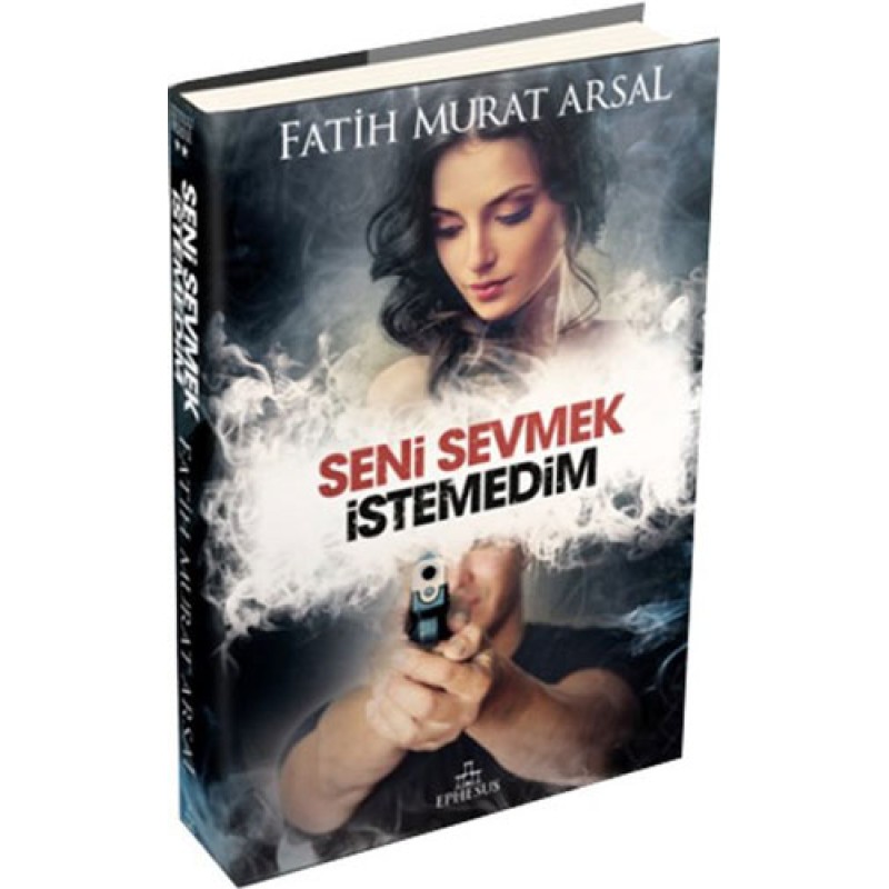 Seni Sevmek İstemedim (Ciltli)