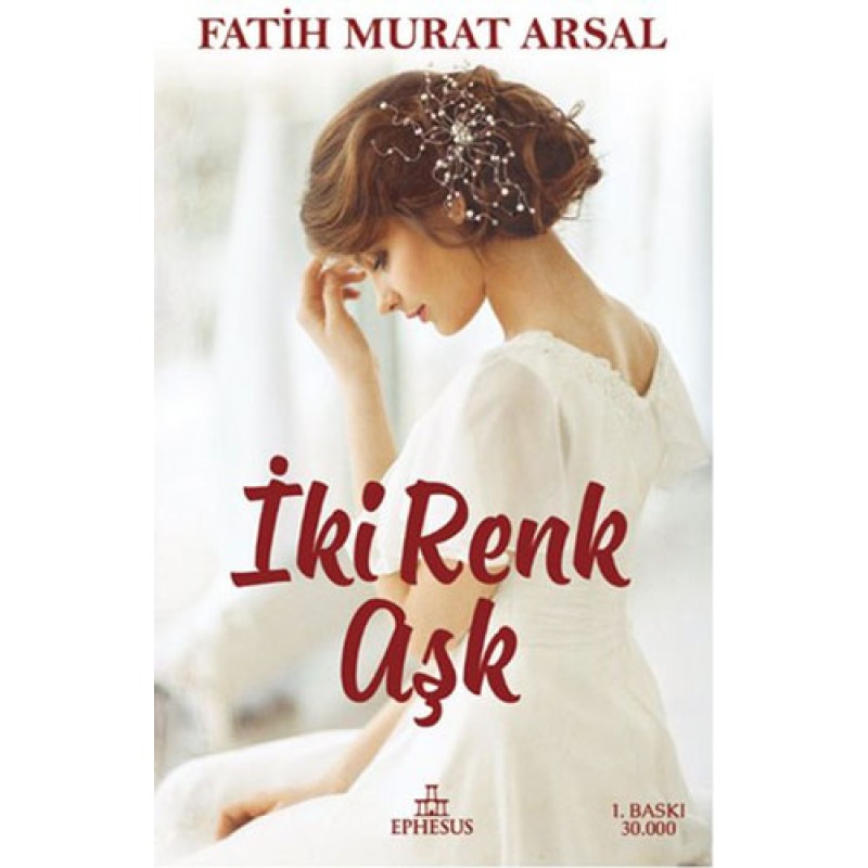 İki Renk Aşk (Ciltli) İki Renk Aşk (Ciltli)