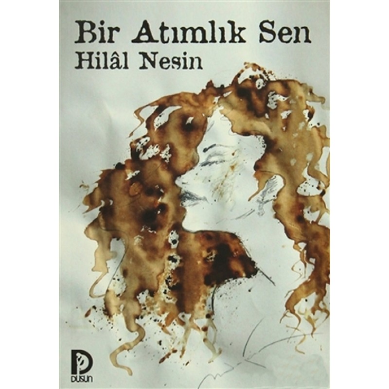 Bir Atımlık Sen Bir Atımlık Sen
