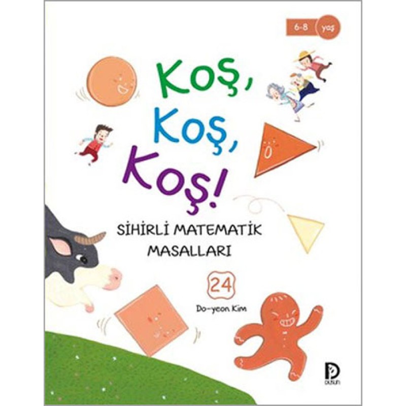 Sihirli Matematik Masalları 24 - Koş, Koş, Koş! Sihirli Matematik Masalları 24 - Koş, Koş, Koş!
