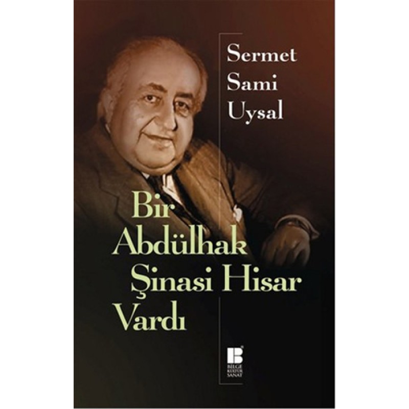 Bir Abdülhak Şinasi Hisar Vardı Bir Abdülhak Şinasi Hisar Vardı