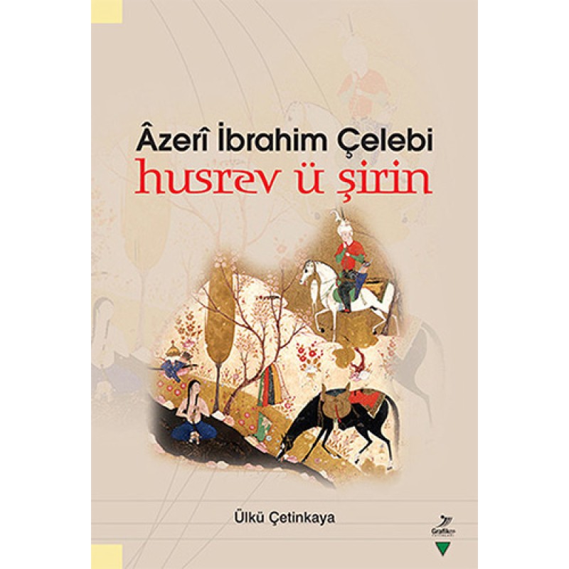 Azeri İbrahim Çelebi Husrev ü Şirin Azeri İbrahim Çelebi Husrev ü Şirin