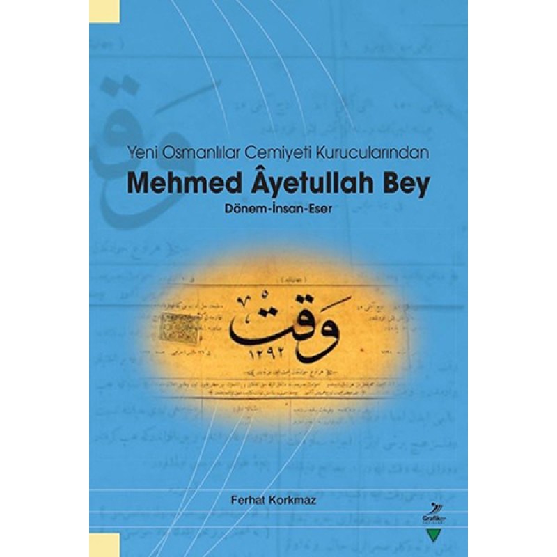 Yeni Osmanlılar Cemiyeti Kurucularından Mehmed Âyetullah Bey Yeni Osmanlılar Cemiyeti Kurucularından Mehmed Âyetullah Bey