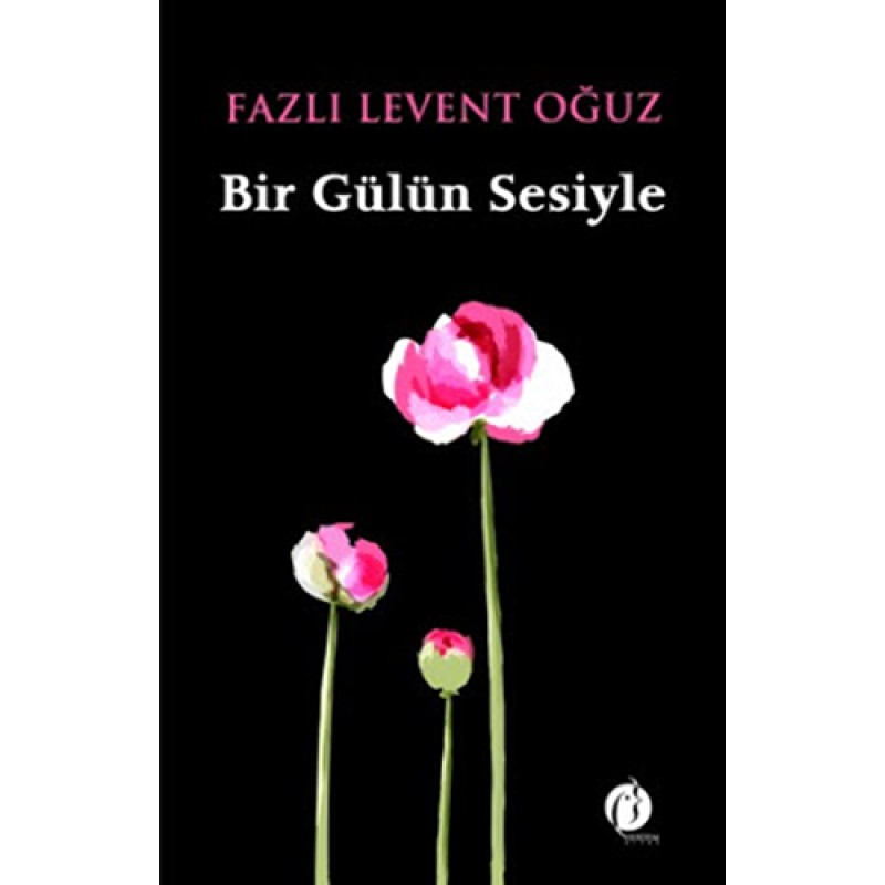Bir Gülün Sesiyle