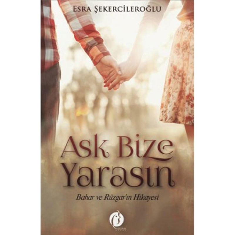 Aşk Bize Yarasın (Ciltli) Aşk Bize Yarasın (Ciltli)