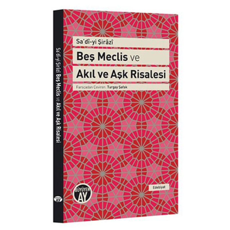 Beş Meclis ve Akıl ve Aşk Risalesi Beş Meclis ve Akıl ve Aşk Risalesi