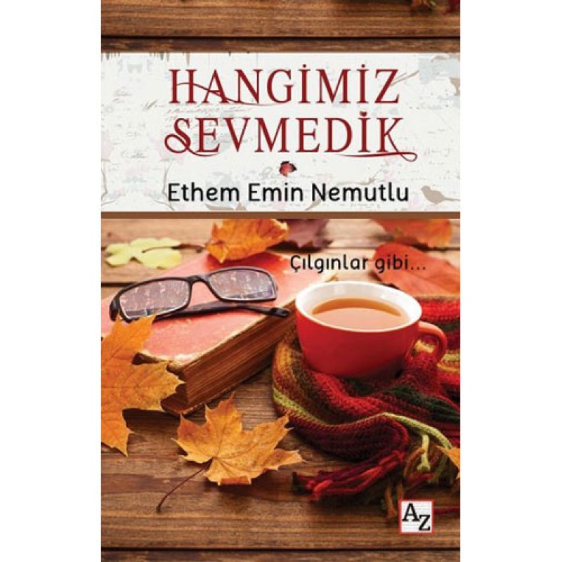 Hangimiz Sevmedik Hangimiz Sevmedik