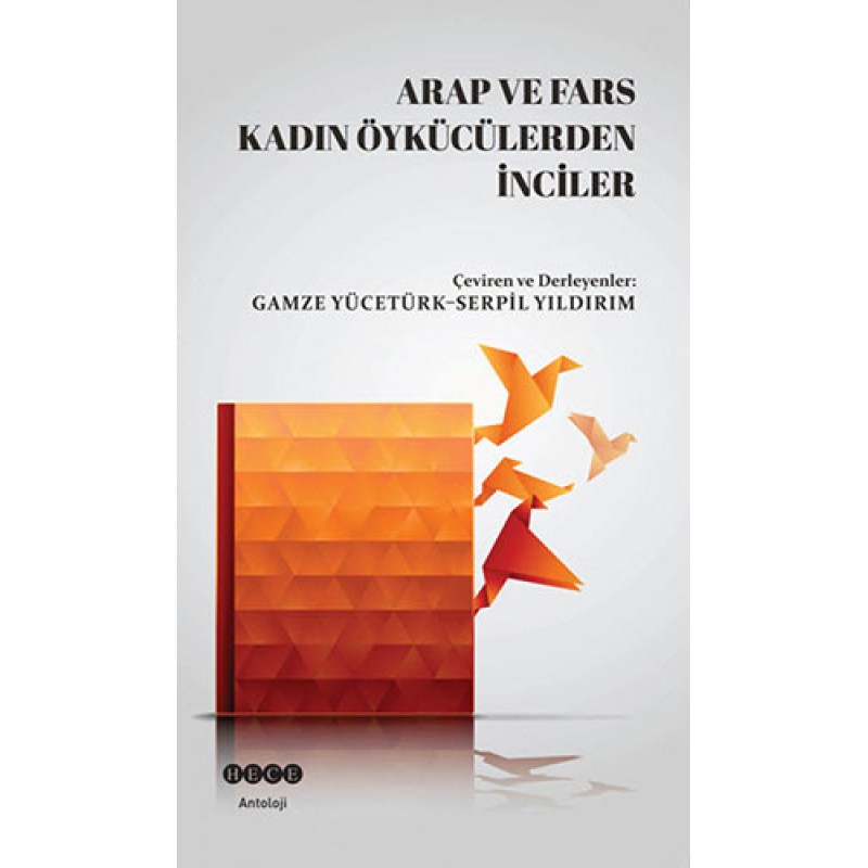 Arap ve Fars Kadın Öykücülerden İnciler Arap ve Fars Kadın Öykücülerden İnciler