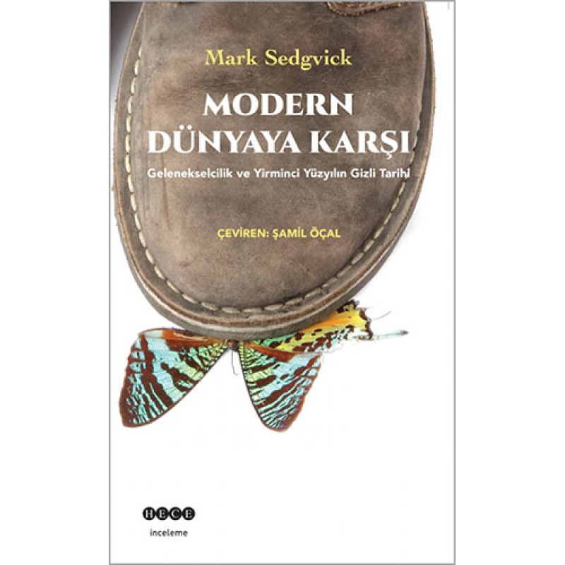 Modern Dünyaya Karşı Modern Dünyaya Karşı