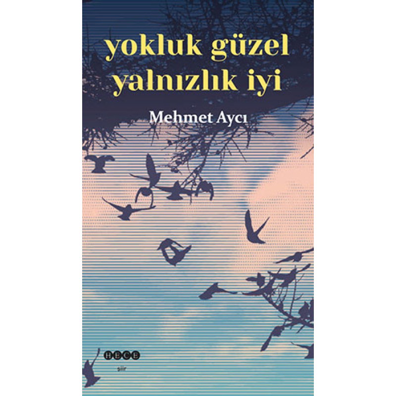 Yokluk Güzel Yalnızlık İyi