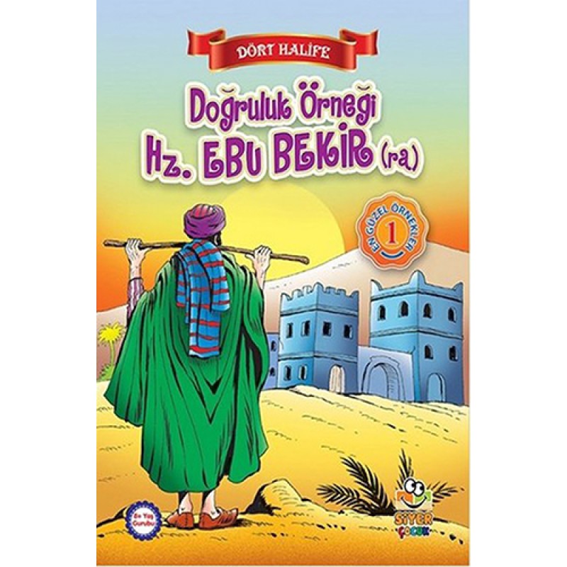 Doğruluk Örneği Hz. Ebubekir Doğruluk Örneği Hz. Ebubekir