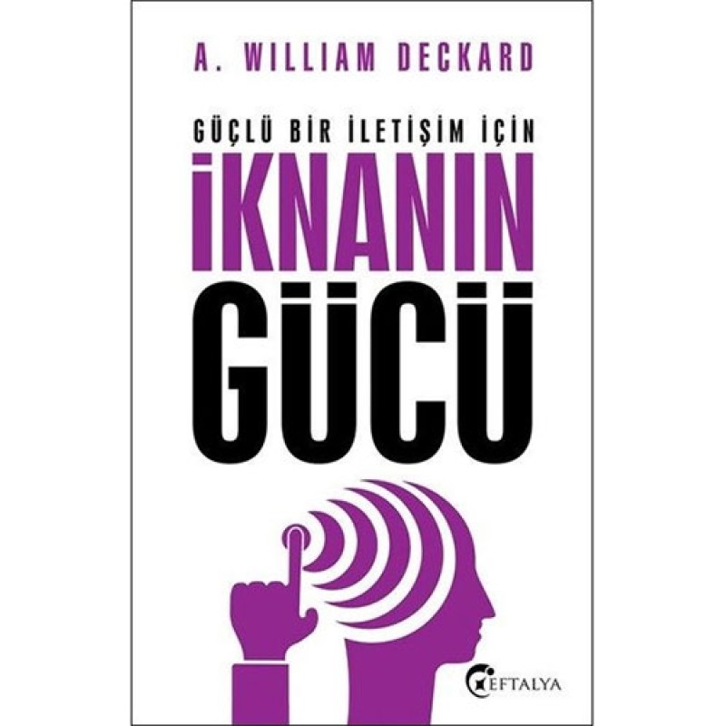 Güçlü Bir İletişim İçin İknanın Gücü Güçlü Bir İletişim İçin İknanın Gücü