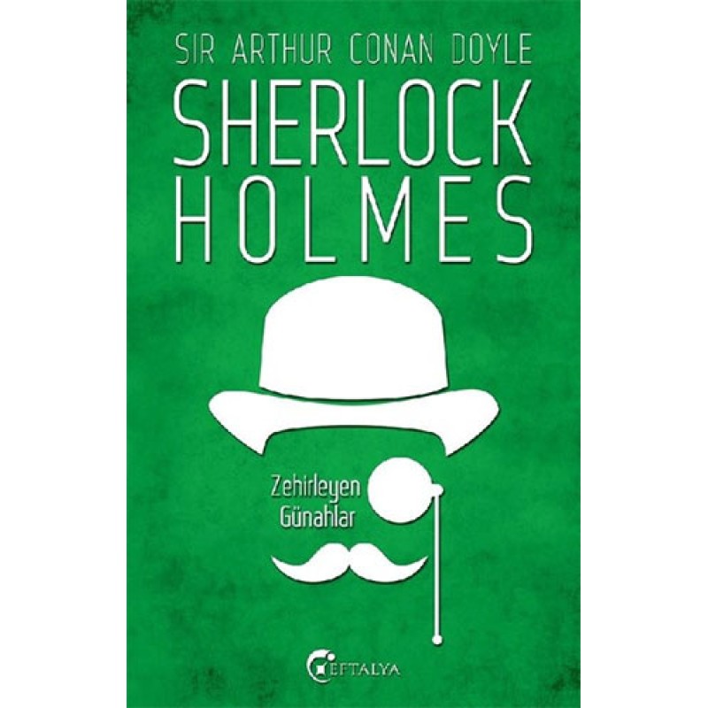 Sherlock Holmes - Zehirleyen Günahlar