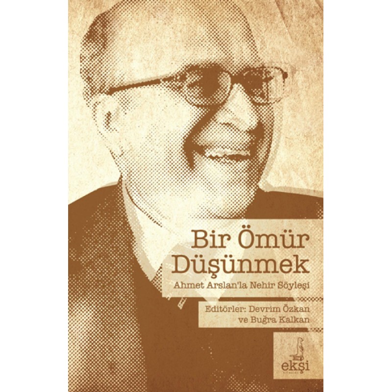 Bir Ömür Düşünmek Bir Ömür Düşünmek
