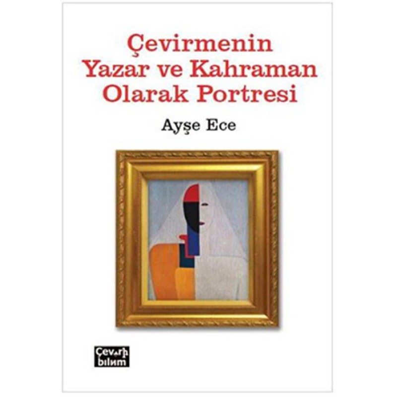 Çevirmenin Yazar ve Kahraman Olarak Portresi Çevirmenin Yazar ve Kahraman Olarak Portresi