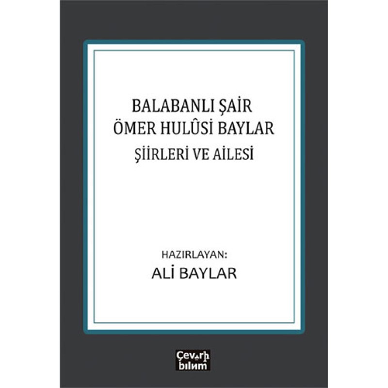Balabanlı Şair Ömer Hulûsi Baylar: Şiirleri ve Ailesi Balabanlı Şair Ömer Hulûsi Baylar: Şiirleri ve Ailesi