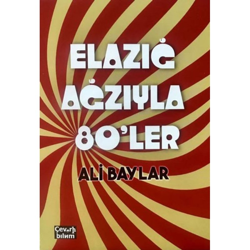 Elazığ Ağzıyla Seksenler Elazığ Ağzıyla Seksenler