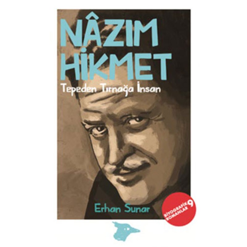 Nâzım Hikmet - Tepeden Tırnağa İnsan Nâzım Hikmet - Tepeden Tırnağa İnsan