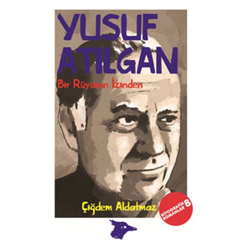 Yusuf Atılgan - Bir Rüyanın İzinden