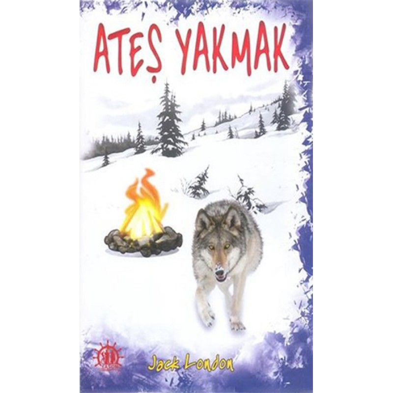 Ateş Yakmak Ateş Yakmak