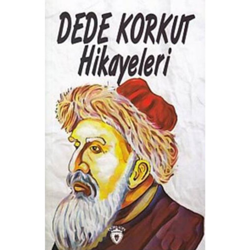 Dede Korkut Hikayeleri Dede Korkut Hikayeleri