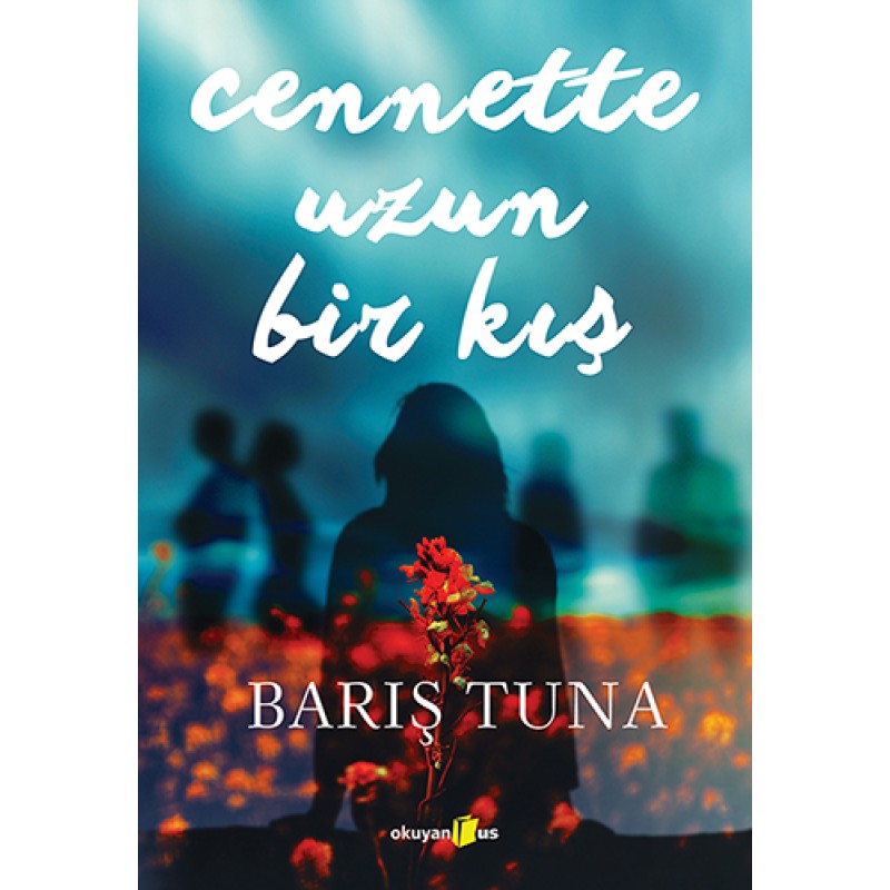 Cennette Uzun Bir Kış Cennette Uzun Bir Kış