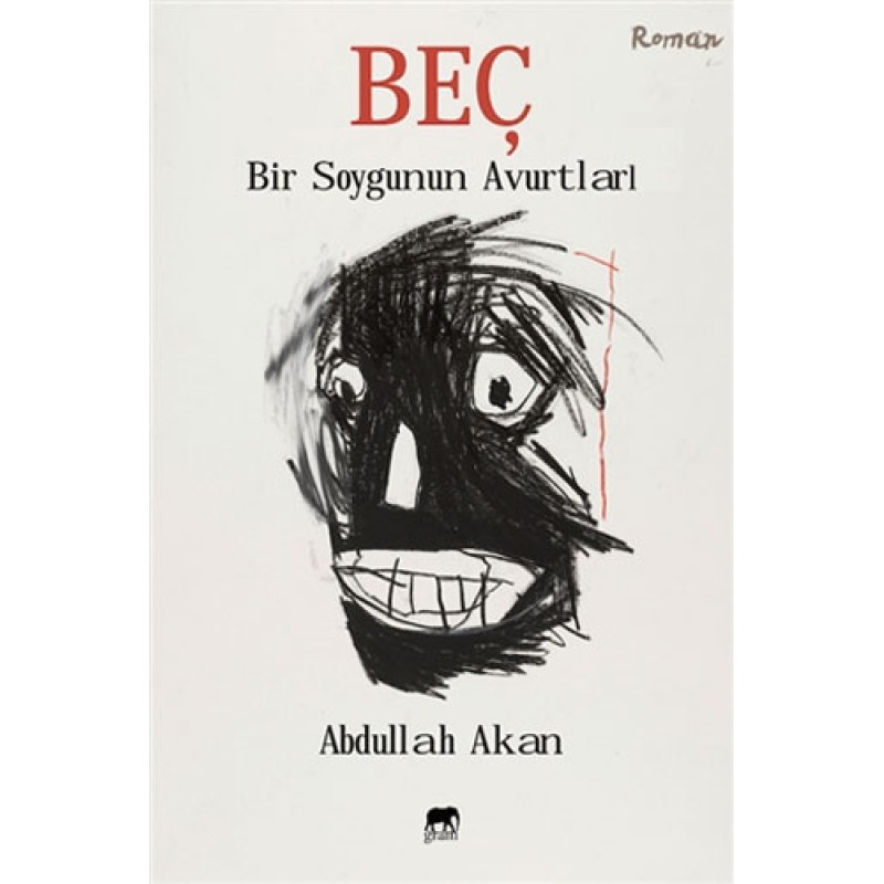 Beç - Bir Soygunun Avurtları Beç - Bir Soygunun Avurtları
