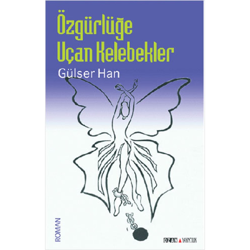 Özgürlüğe Uçan Kelebekler