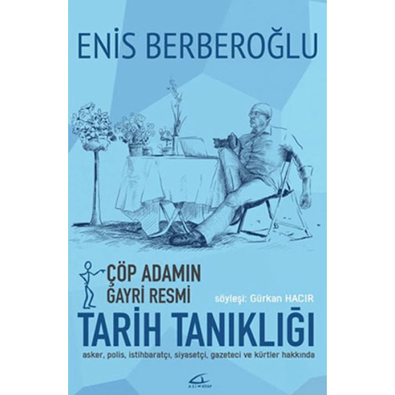 Çöp Adamın Gayri Resmi Tarih Tanıklığı Çöp Adamın Gayri Resmi Tarih Tanıklığı