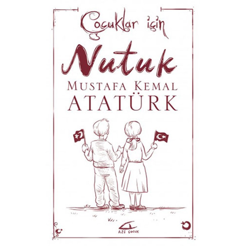Çocuklar İçin Nutuk Çocuklar İçin Nutuk