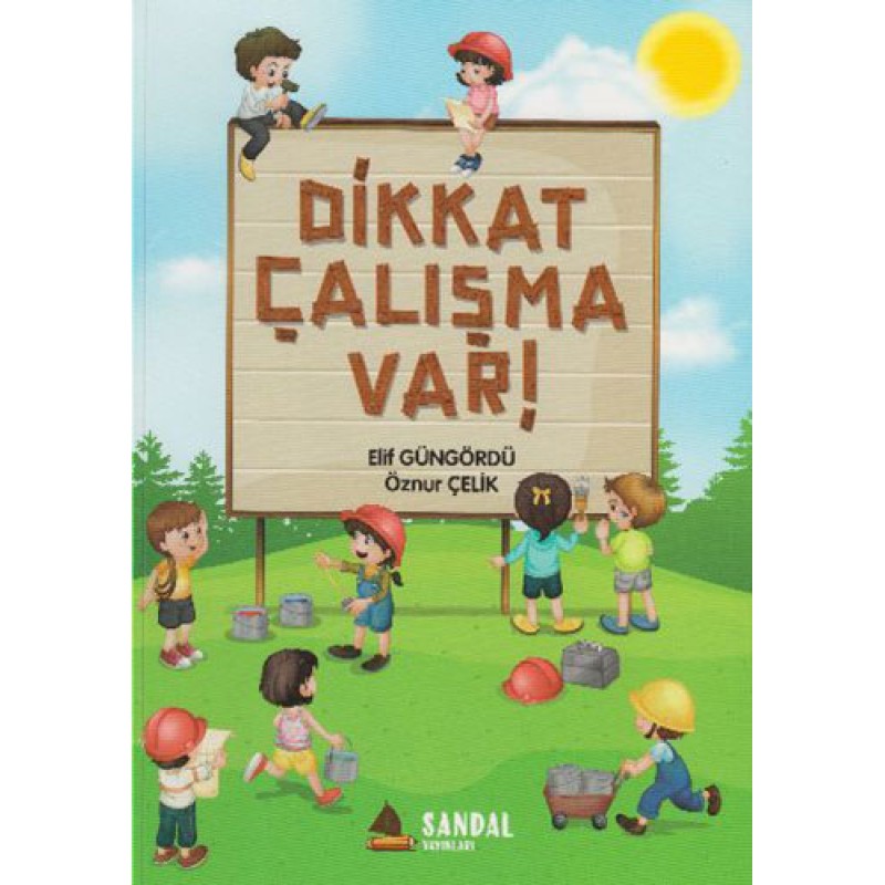 Dikkat Çalışma Var! Dikkat Çalışma Var!
